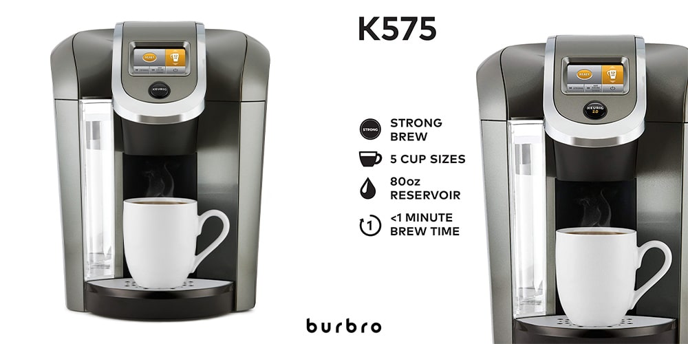This is a photo of a Keurig K575 Single Serve Coffee Maker with a white cup overlaid on a minimalistic white background with a Burbro logo.